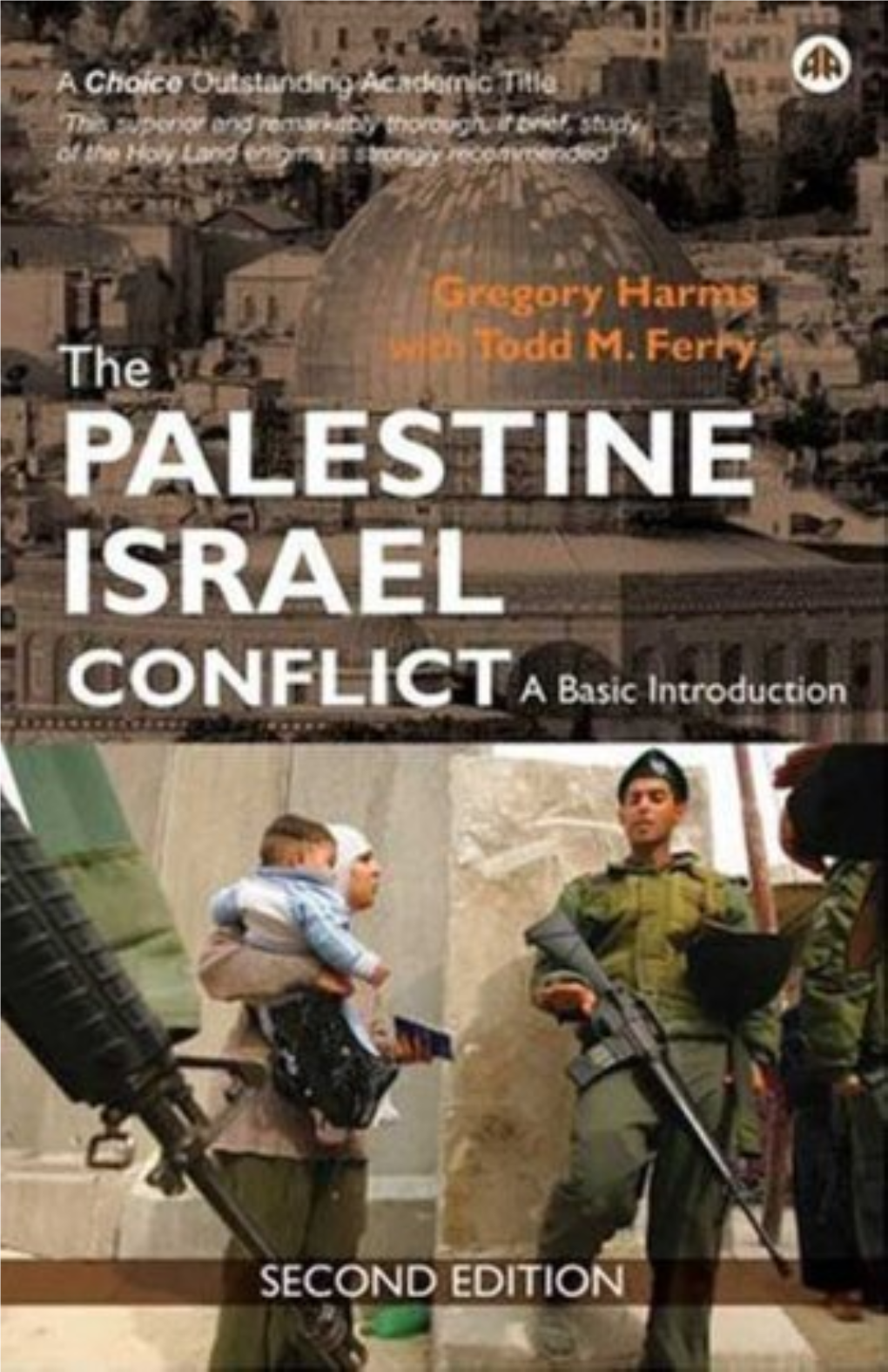 The Palestine–Israel Conflict Particularly, It Is Important That We Get Our Bearings and Go in with an Understanding of Where It Is We’Re Talking About
