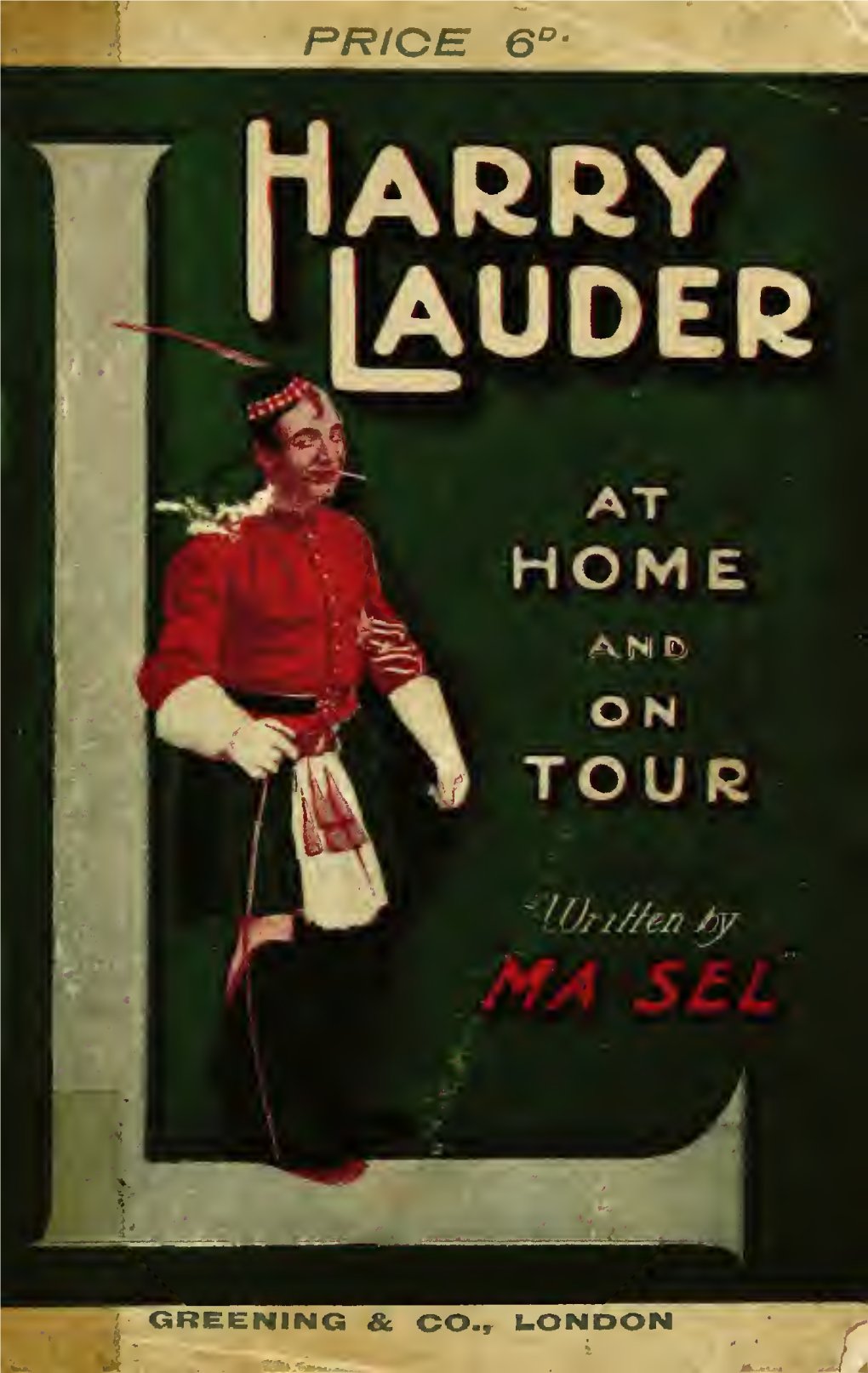 Harry Lauder : at Home and on Tour