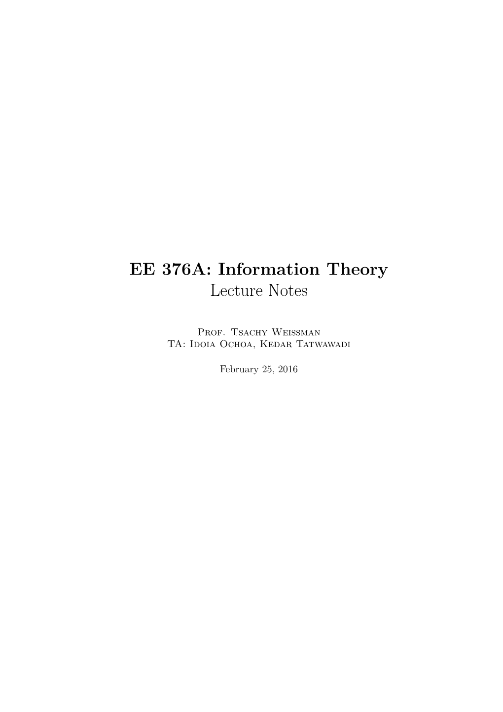 EE 376A: Information Theory Lecture Notes