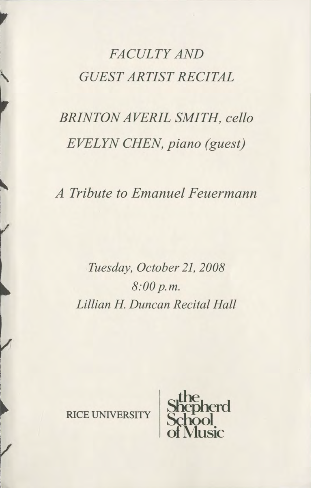 FACULTY and GUEST ARTIST RECITAL BRINTON AVERIL SMITH, Cello EVELYN CHEN, Piano