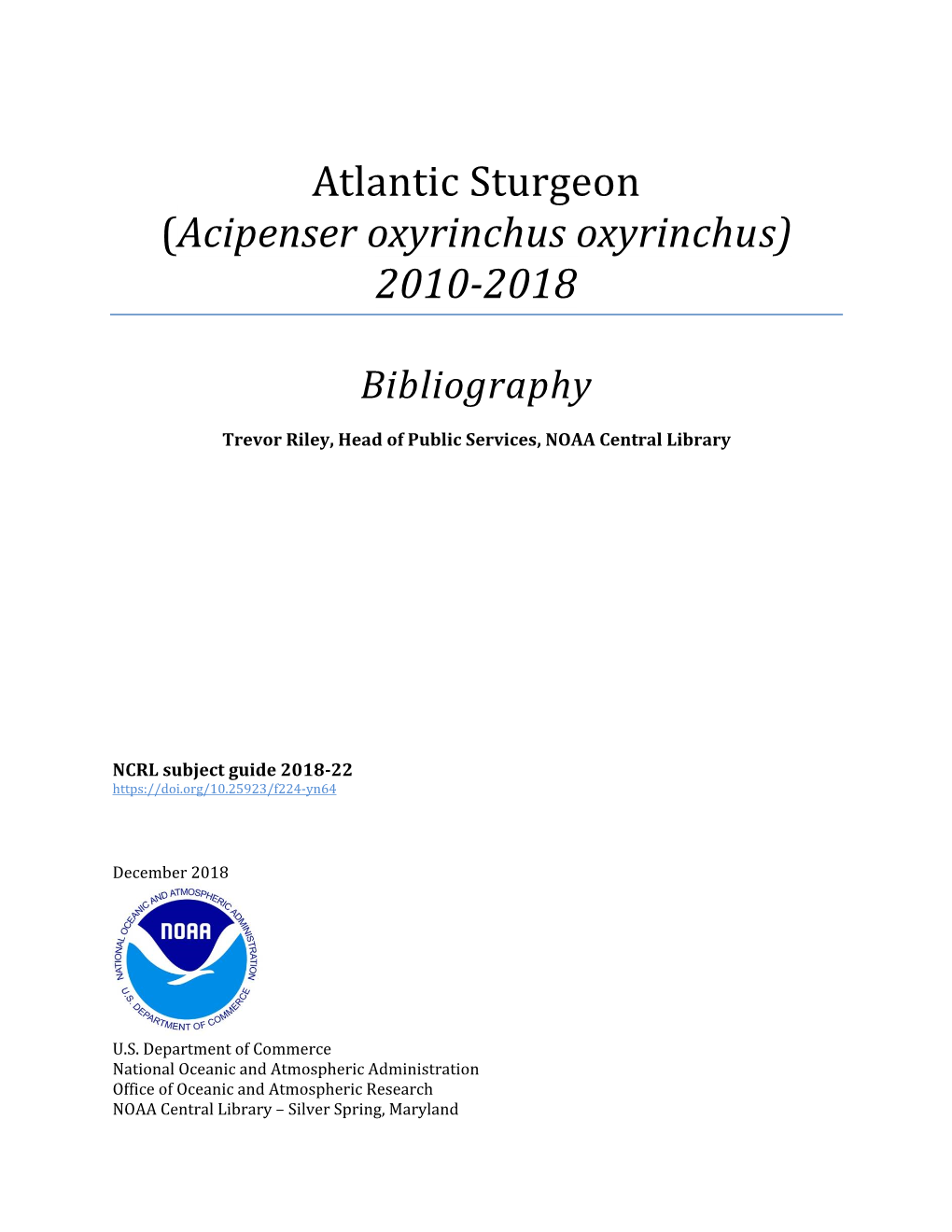 Atlantic Sturgeon (Acipenser Oxyrinchus Oxyrinchus) 2010-2018