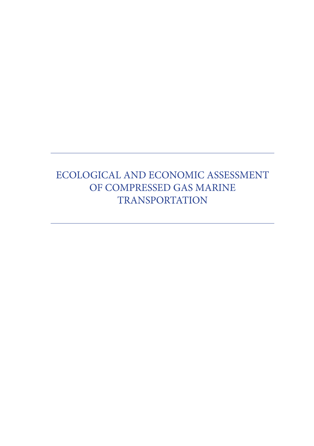 Ecological and Economic Assessment of Compressed Gas Marine Transportation Udc 656.6.073.41:661.91 Lbc 39.486.4+33.362.087 I‘78
