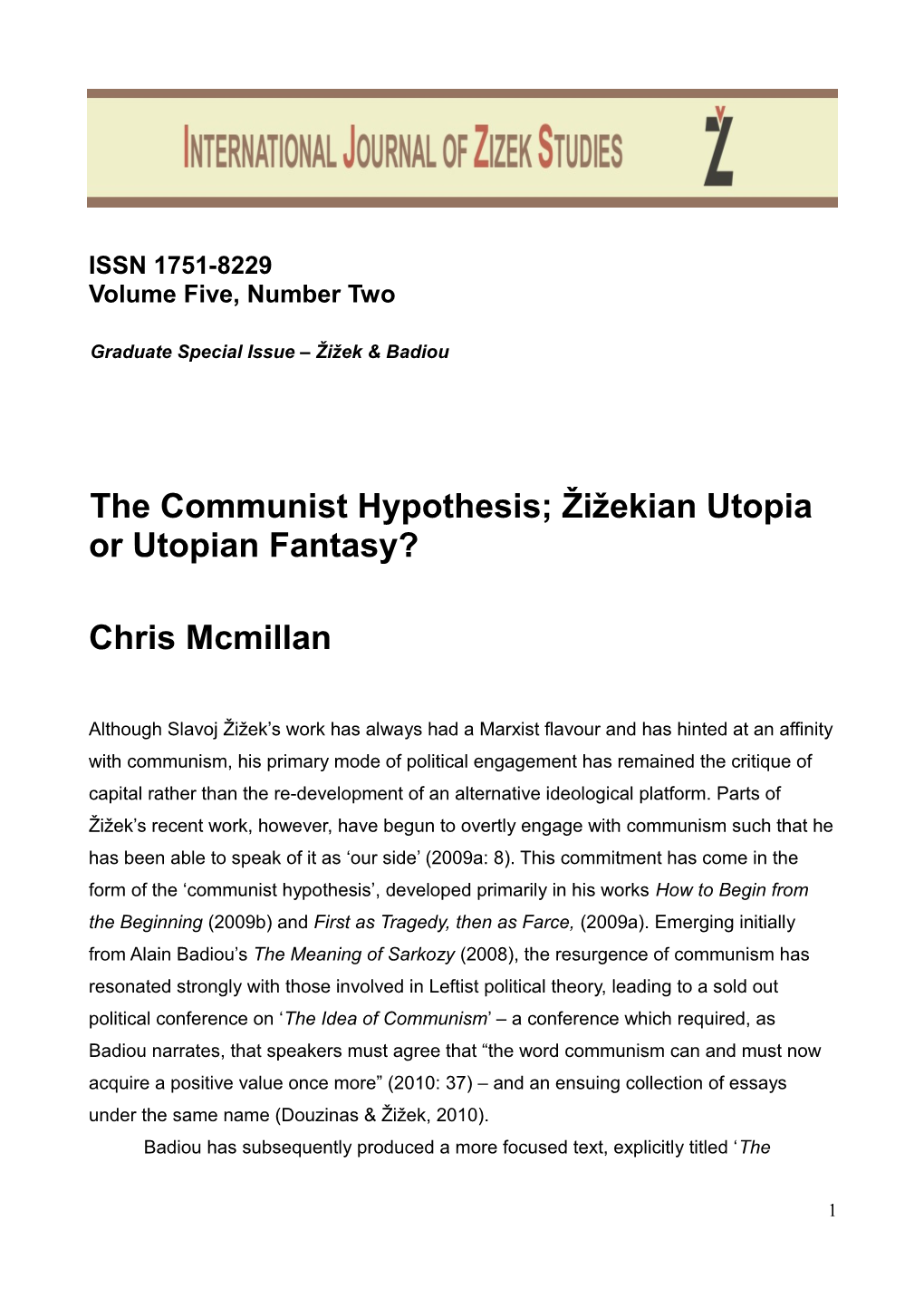 The Communist Hypothesis; Žižekian Utopia Or Utopian Fantasy?