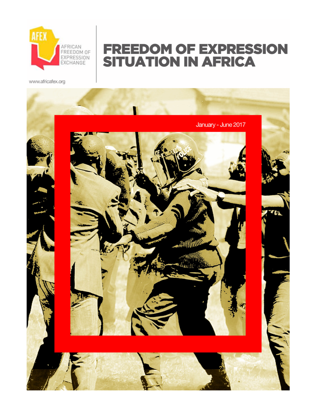 AFEX) Is a Continental Network of Some of the Leading Freedom of Expression and Media Rights Groups in Africa That Seeks to Promote Free Speech and Human Rights