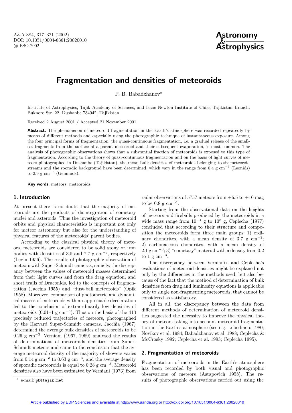 Fragmentation and Densities of Meteoroids