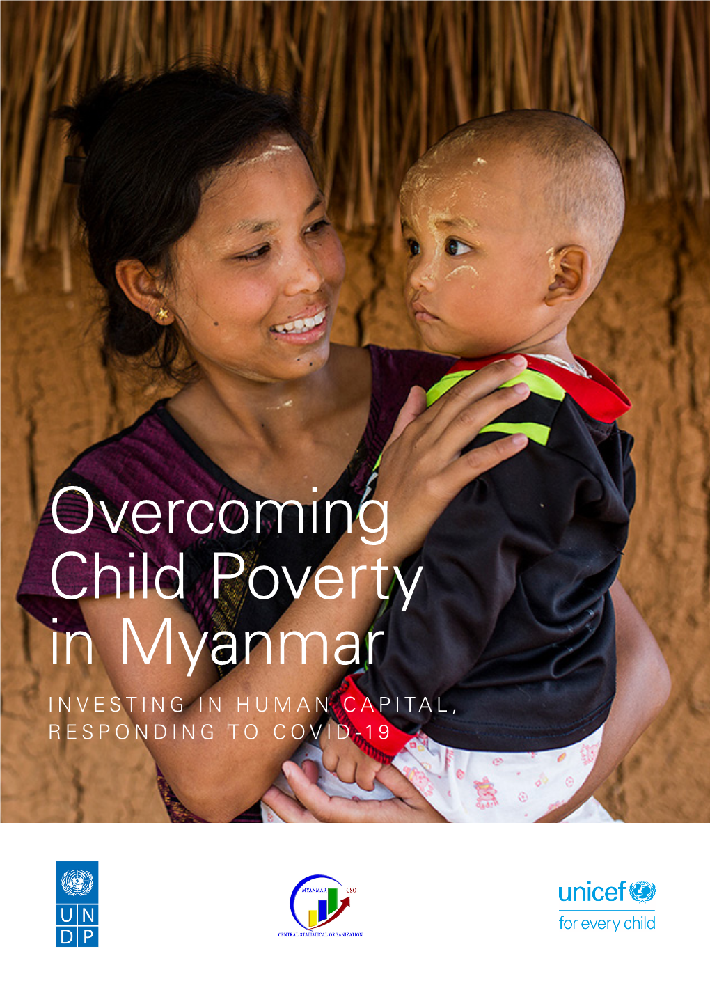 Overcoming Child Poverty in Myanmar INVESTING in HUMAN CAPITAL, RESPONDING to COVID-19 Table of Contents