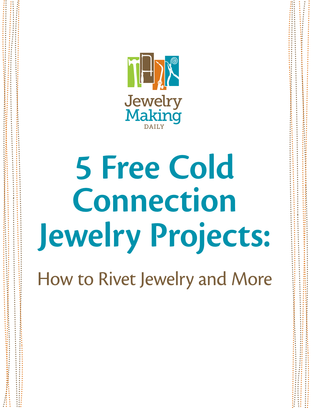 How to Rivet Jewelry and More 5 Free Cold Connection Jewelry Projects: How to Rivet Jewelry and More