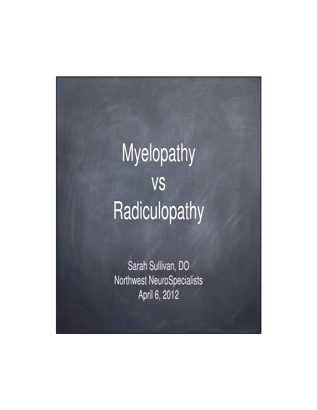 Myelopathy Vs Radiculopathy