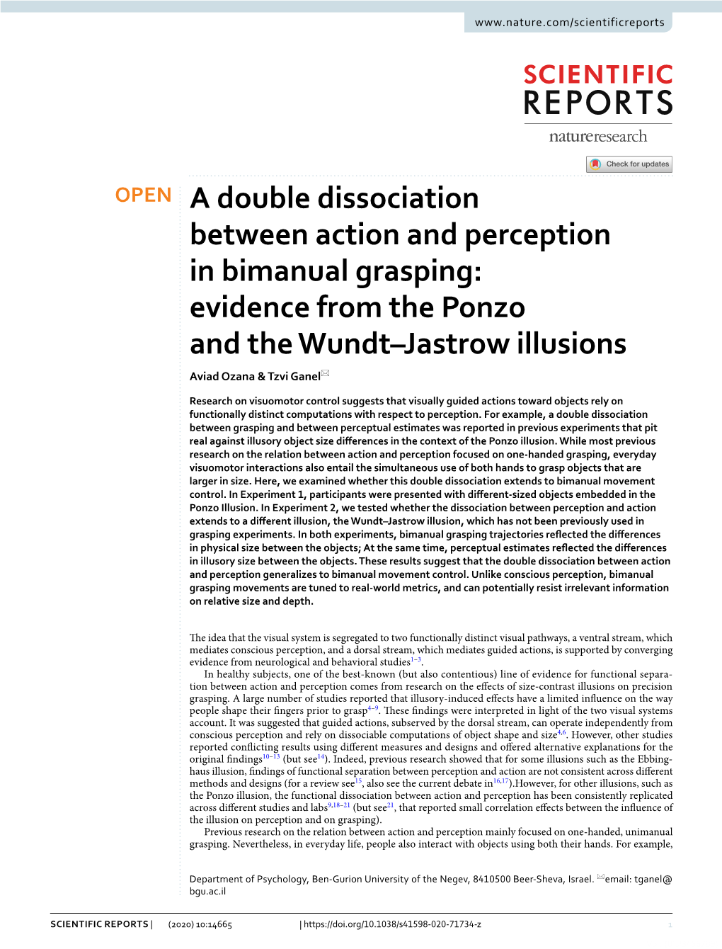 A Double Dissociation Between Action and Perception in Bimanual Grasping: Evidence from the Ponzo and the Wundt–Jastrow Illusions Aviad Ozana & Tzvi Ganel*