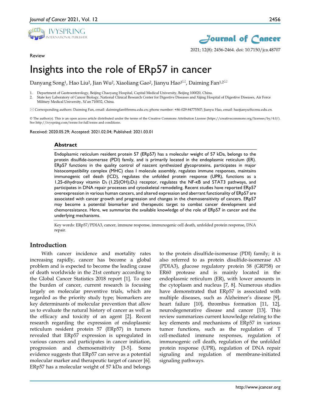 Insights Into the Role of Erp57 in Cancer Danyang Song1, Hao Liu2, Jian Wu2, Xiaoliang Gao2, Jianyu Hao1, Daiming Fan1,2