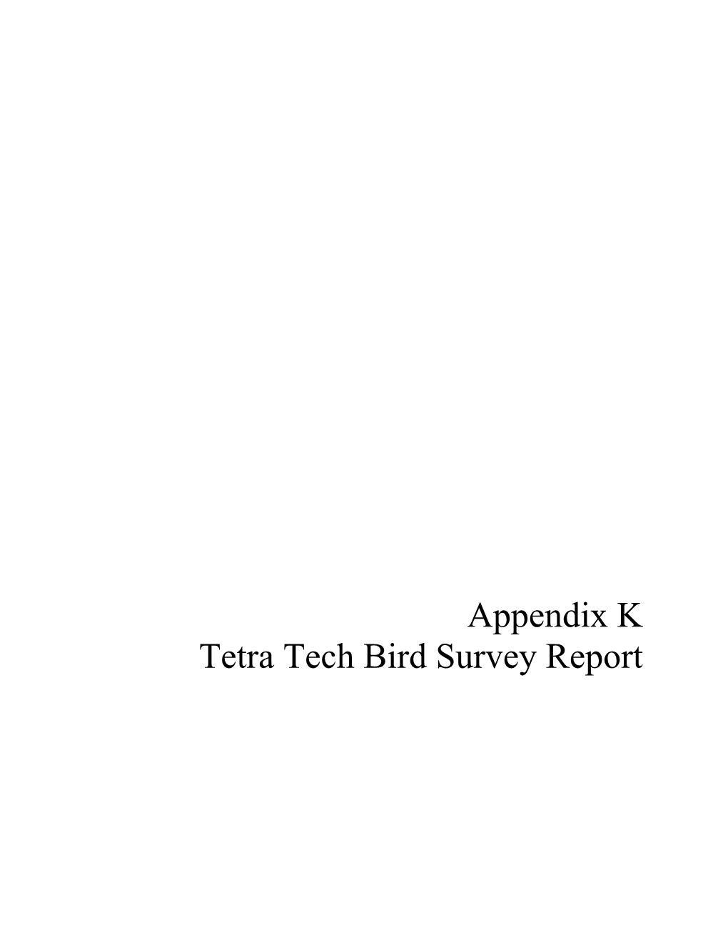 Appendix K Tetra Tech Bird Survey Report Spring – Fall 2010 Avian and Bat Studies Report Lake Erie Wind Power Study