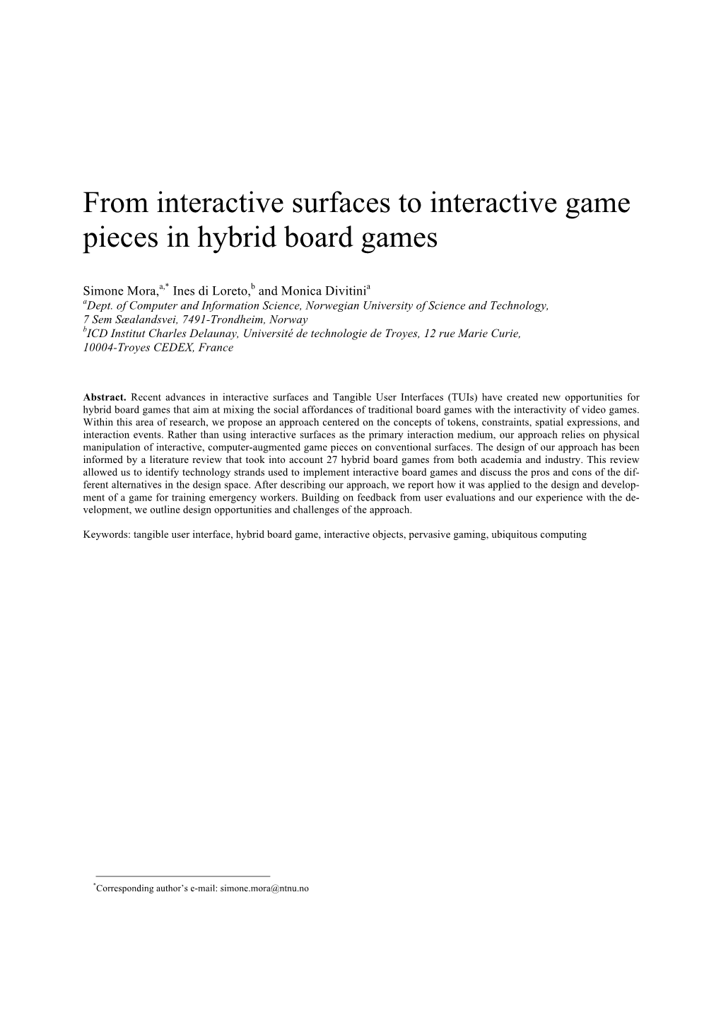 From Interactive Surfaces to Interactive Game Pieces in Hybrid Board Games