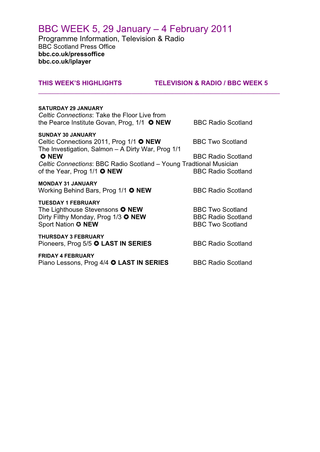 BBC WEEK 5, 29 January – 4 February 2011 Programme Information, Television & Radio BBC Scotland Press Office Bbc.Co.Uk/Pressoffice Bbc.Co.Uk/Iplayer