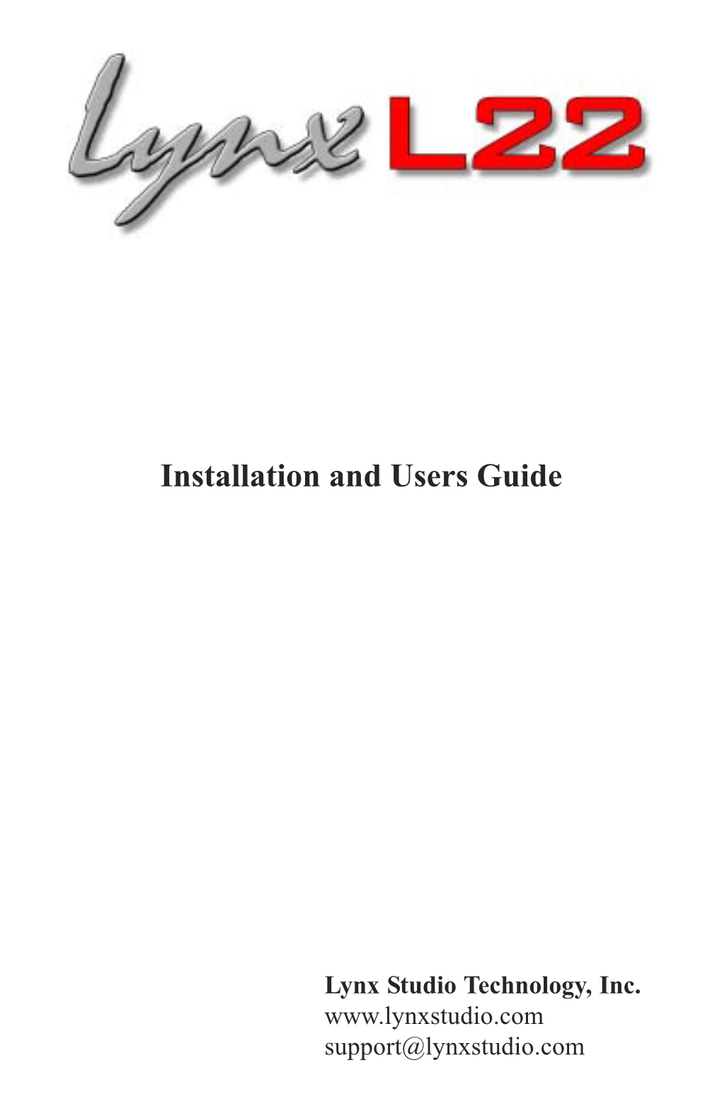 Lynx L22 Installation and Users Guide • Lynxtwo/Lynx L22 Setup Disk for Windows • Warranty Registration Card