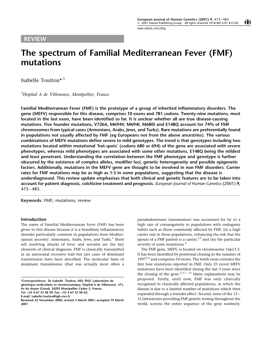 The Spectrum of Familial Mediterranean Fever (FMF) Mutations