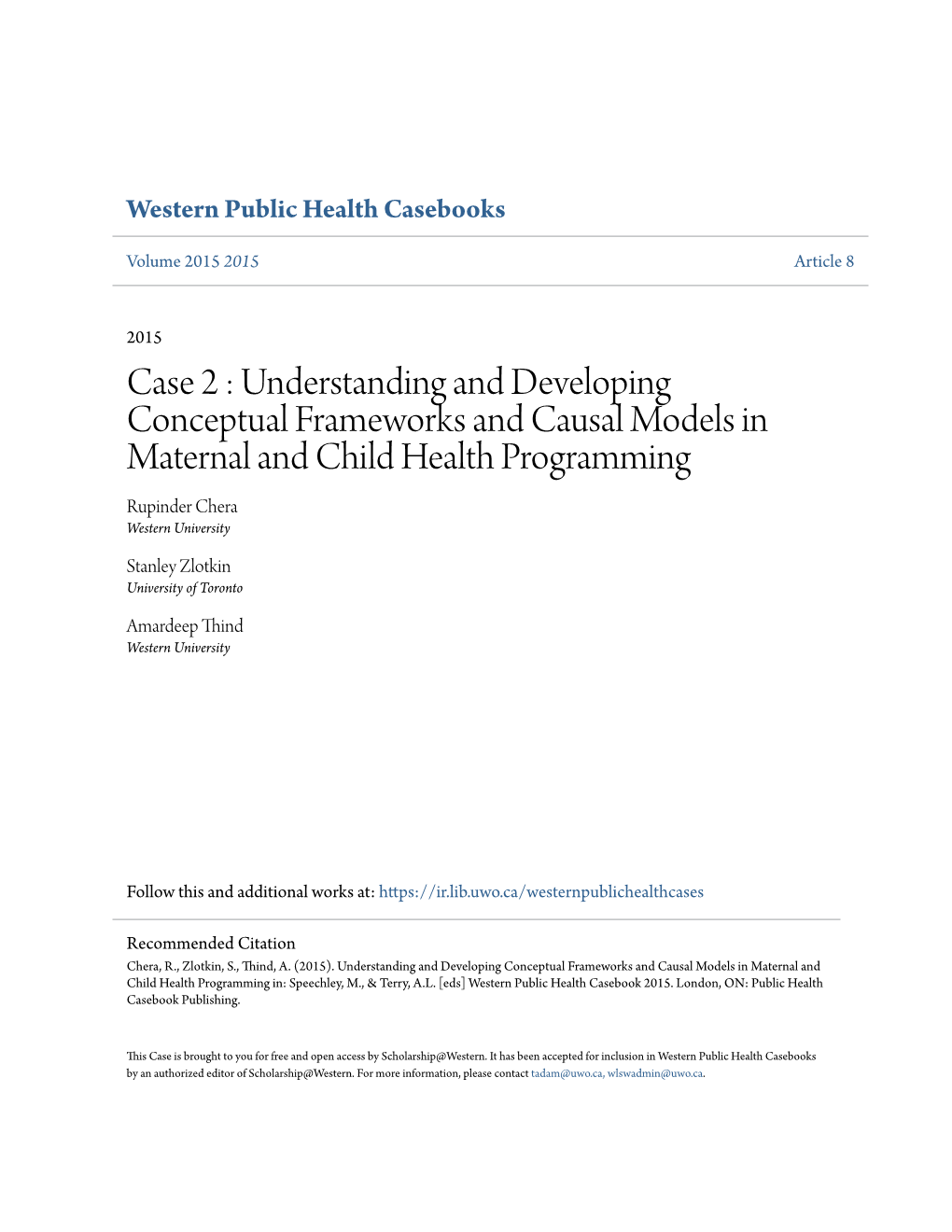 Case 2 : Understanding and Developing Conceptual Frameworks and Causal Models in Maternal and Child Health Programming Rupinder Chera Western University