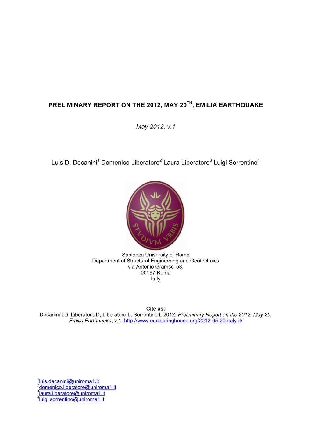 Preliminary Report on the 2012, May 20Th, Emilia Earthquake