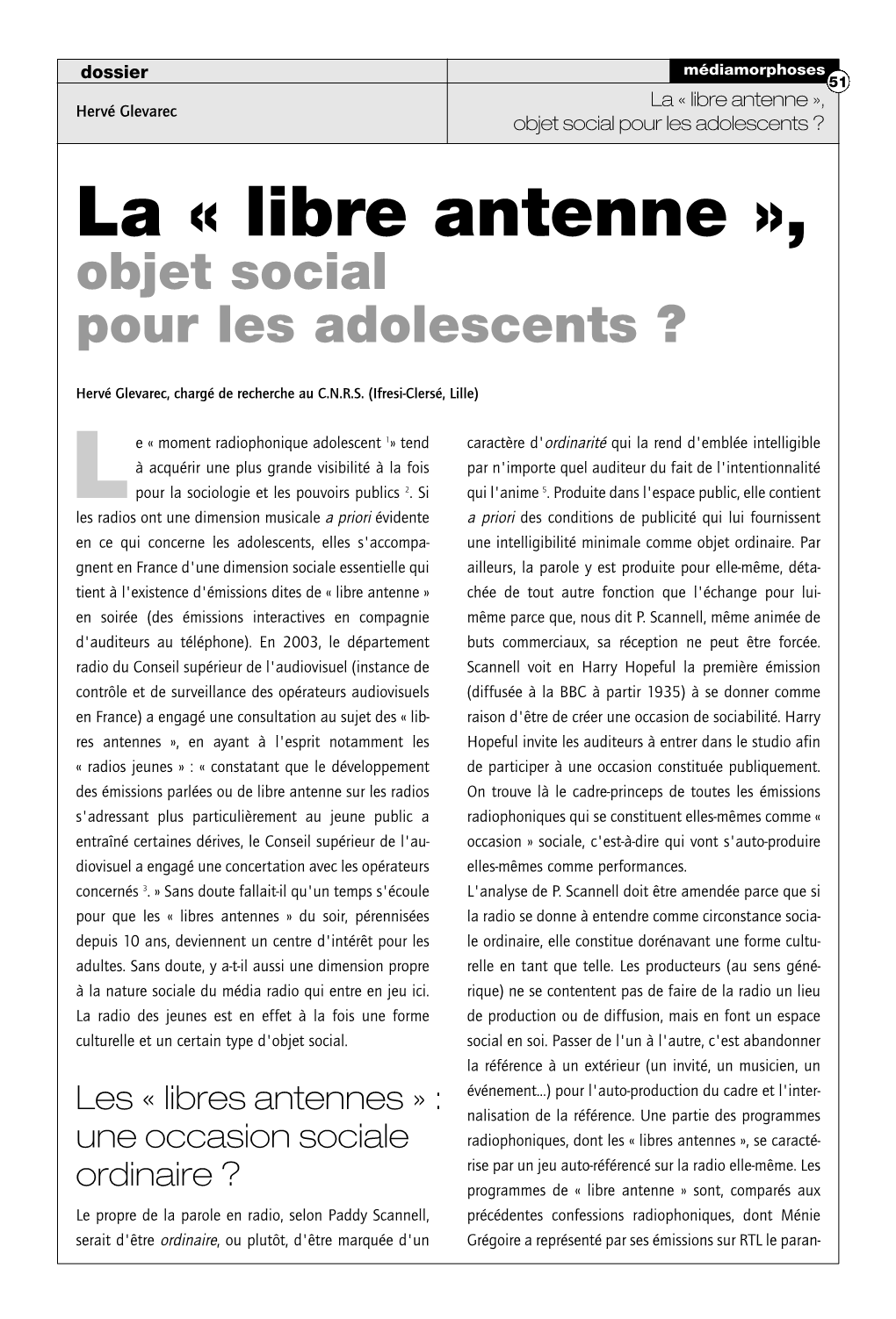 La " Libre Antenne "