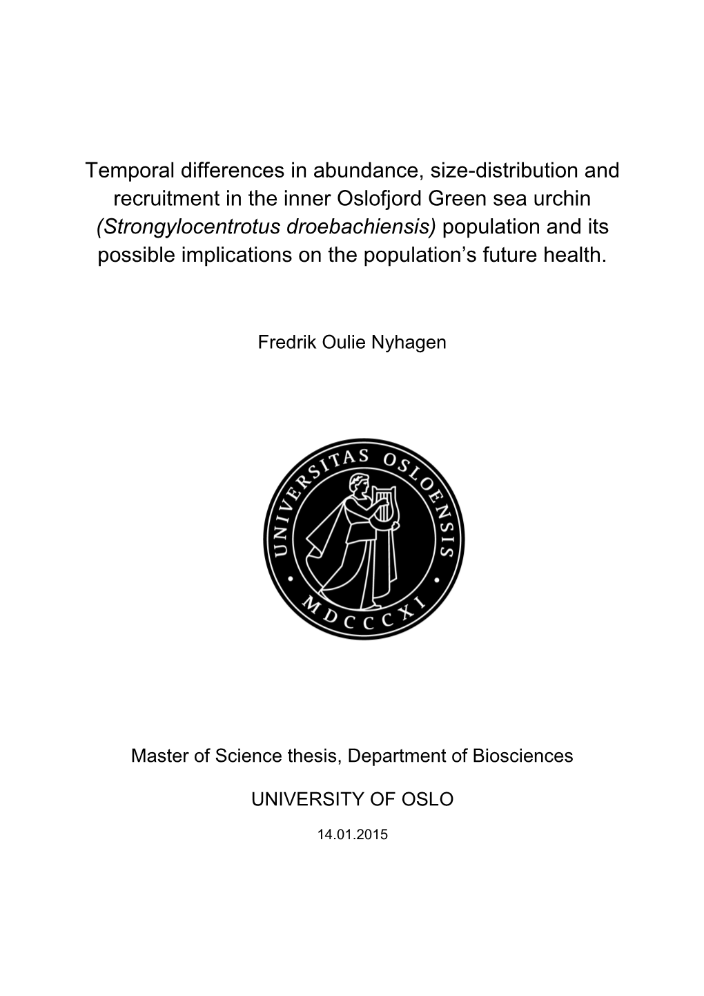 Strongylocentrotus Droebachiensis) Population and Its Possible Implications on the Population’S Future Health