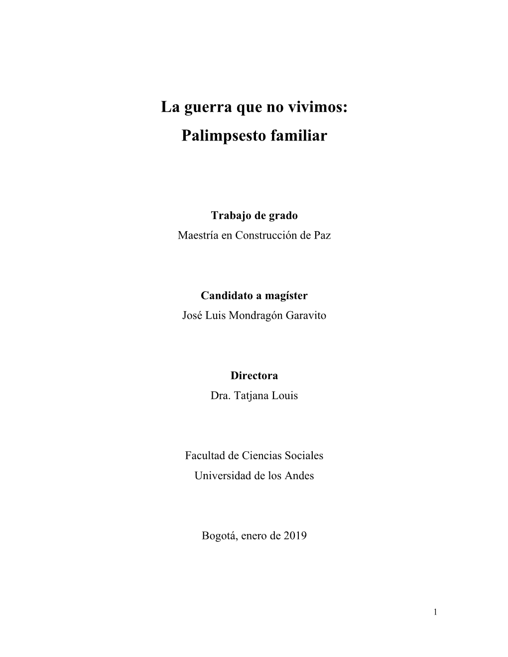 La Guerra Que No Vivimos: Palimpsesto Familiar