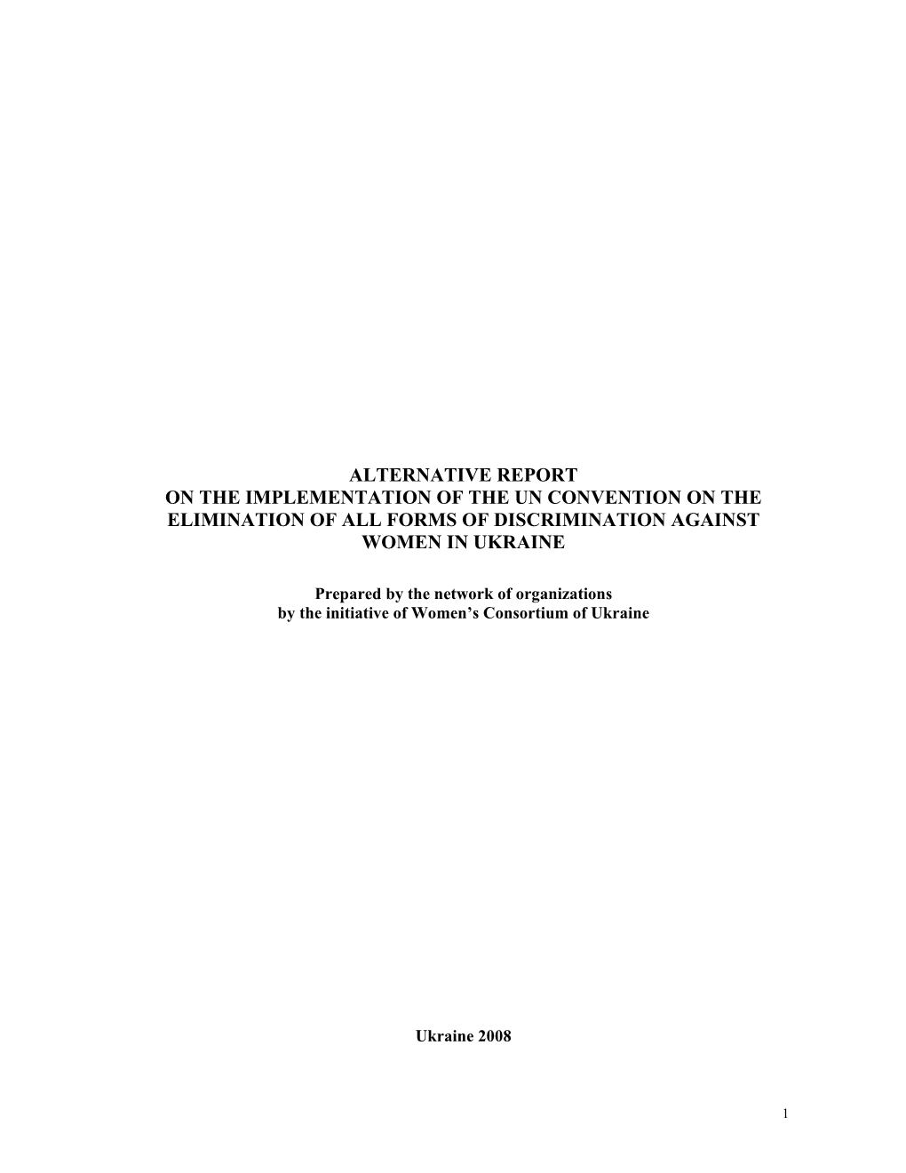 Alternative Report on the Implementation of the Un Convention on the Elimination of All Forms of Discrimination Against Women in Ukraine