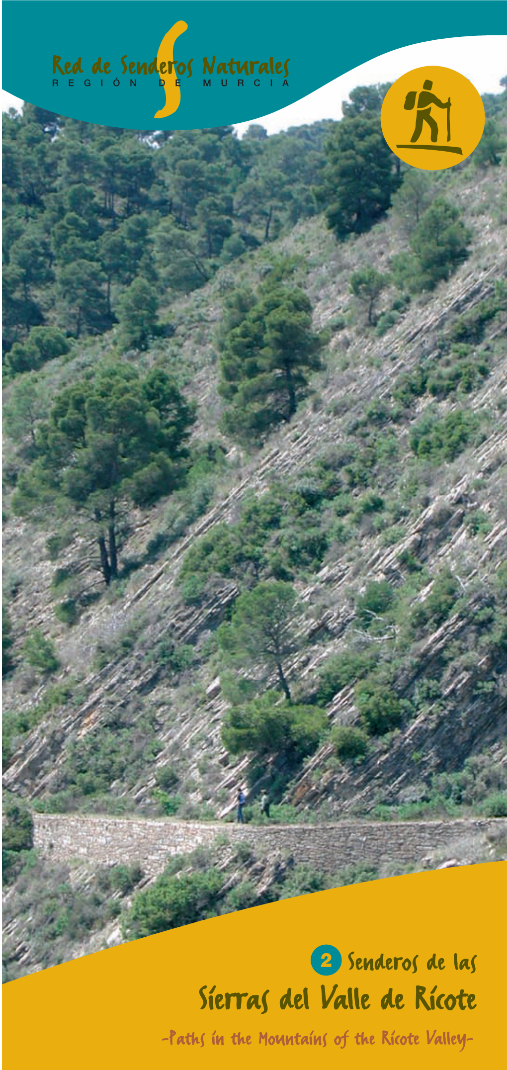 Senderos De Las Sierras Del Valle De Ricote Se Enclavan En Los Términos Municipa- 1 Mirador De La Cruz PR-MU 56 Les De Abarán, Ricote Y Blanca