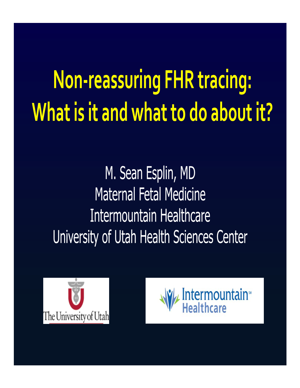 Non-Reassuring FHR Tracing: What Is It and What to Do About