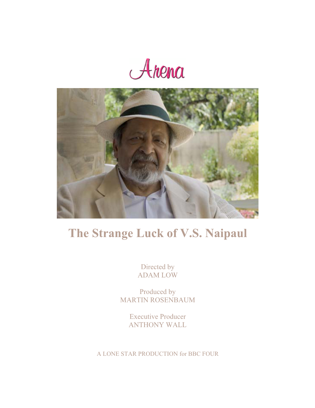 The Strange Luck of V.S. Naipaul