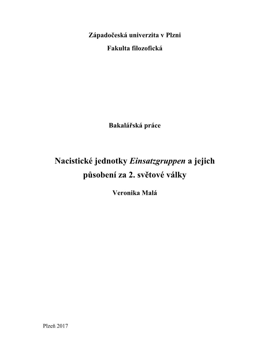 Nacistické Jednotky Einsatzgruppen a Jejich Působení Za 2. Světové Války