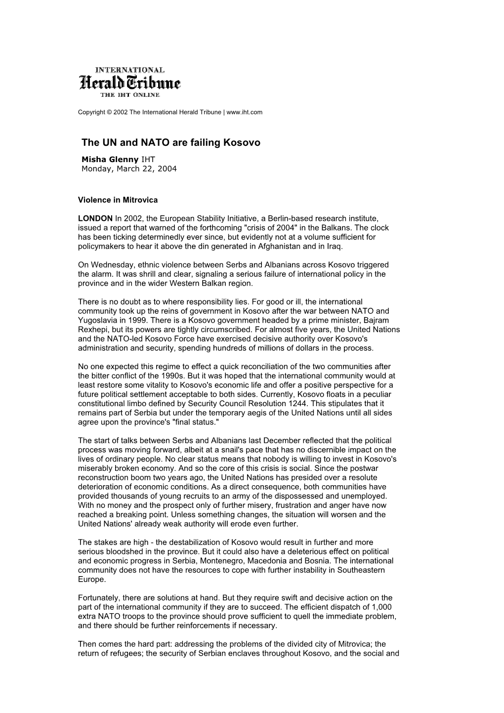 The UN and NATO Are Failing Kosovo Misha Glenny IHT Monday, March 22, 2004