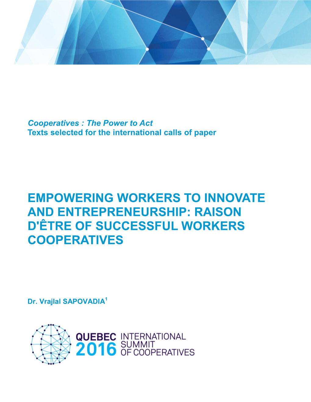 What Works for Workers' Cooperatives? Empirical Research on Success & Failure of Indian Workers' Cooperatives, ILO Workshop, Geneva
