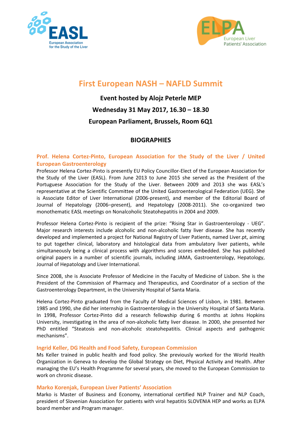 First European NASH – NAFLD Summit Event Hosted by Alojz Peterle MEP Wednesday 31 May 2017, 16.30 – 18.30 European Parliament, Brussels, Room 6Q1