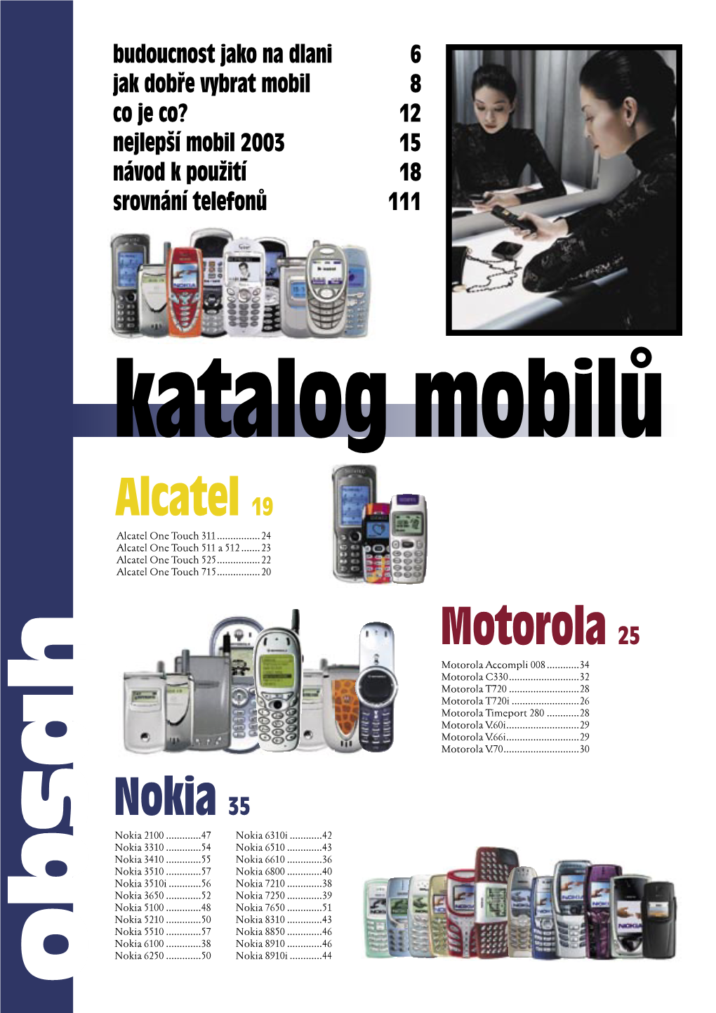 Alcatel 19 Motorola 25 Nokia 35