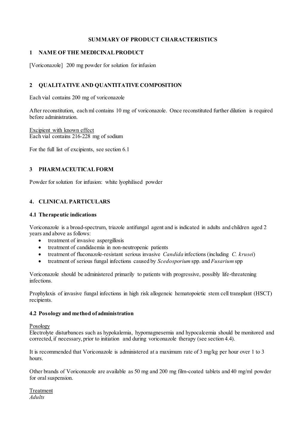 SUMMARY of PRODUCT CHARACTERISTICS 1 NAME of the MEDICINAL PRODUCT [Voriconazole] 200 Mg Powder for Solution for Infusion 2