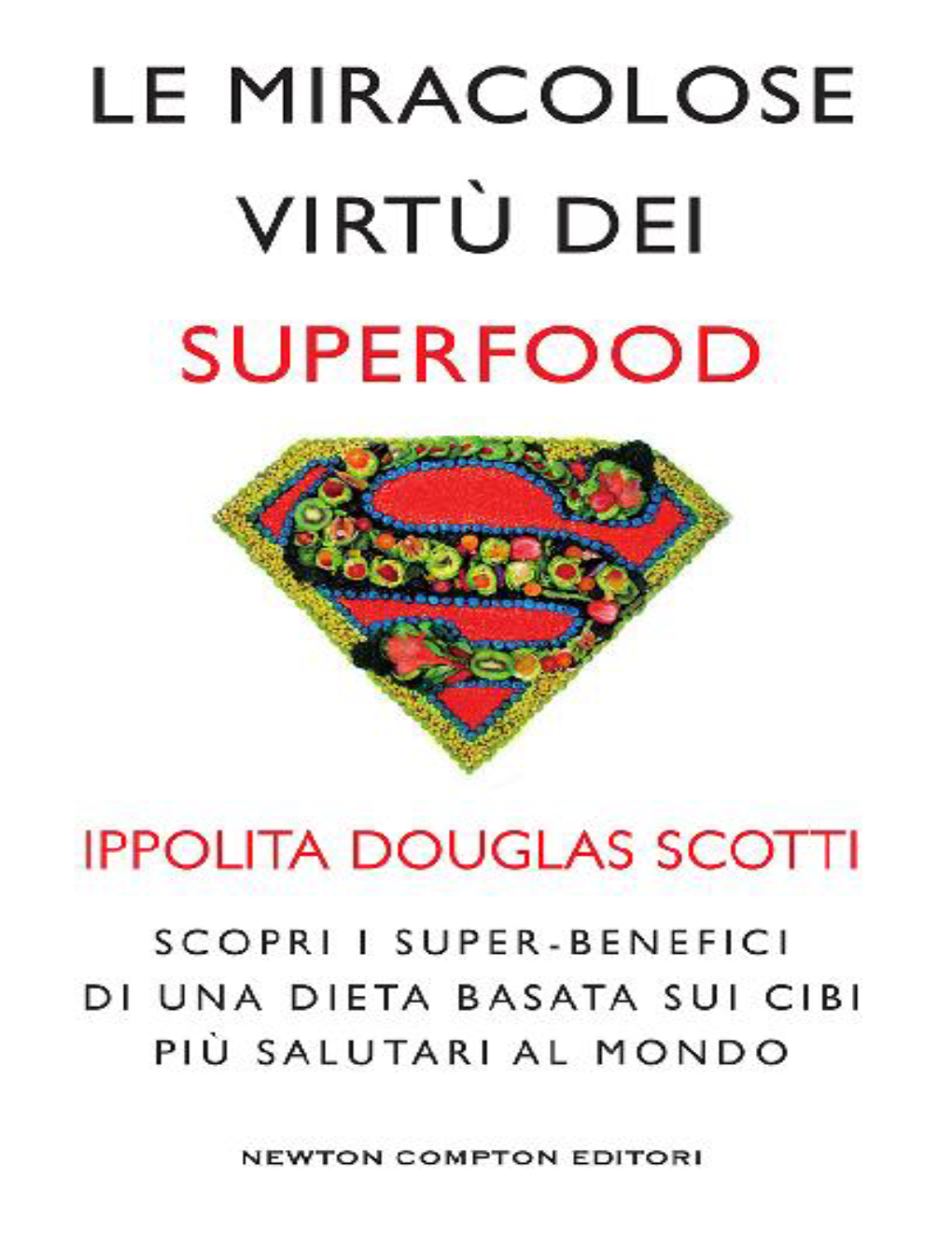 Le Miracolose Virtù Dei Superfood