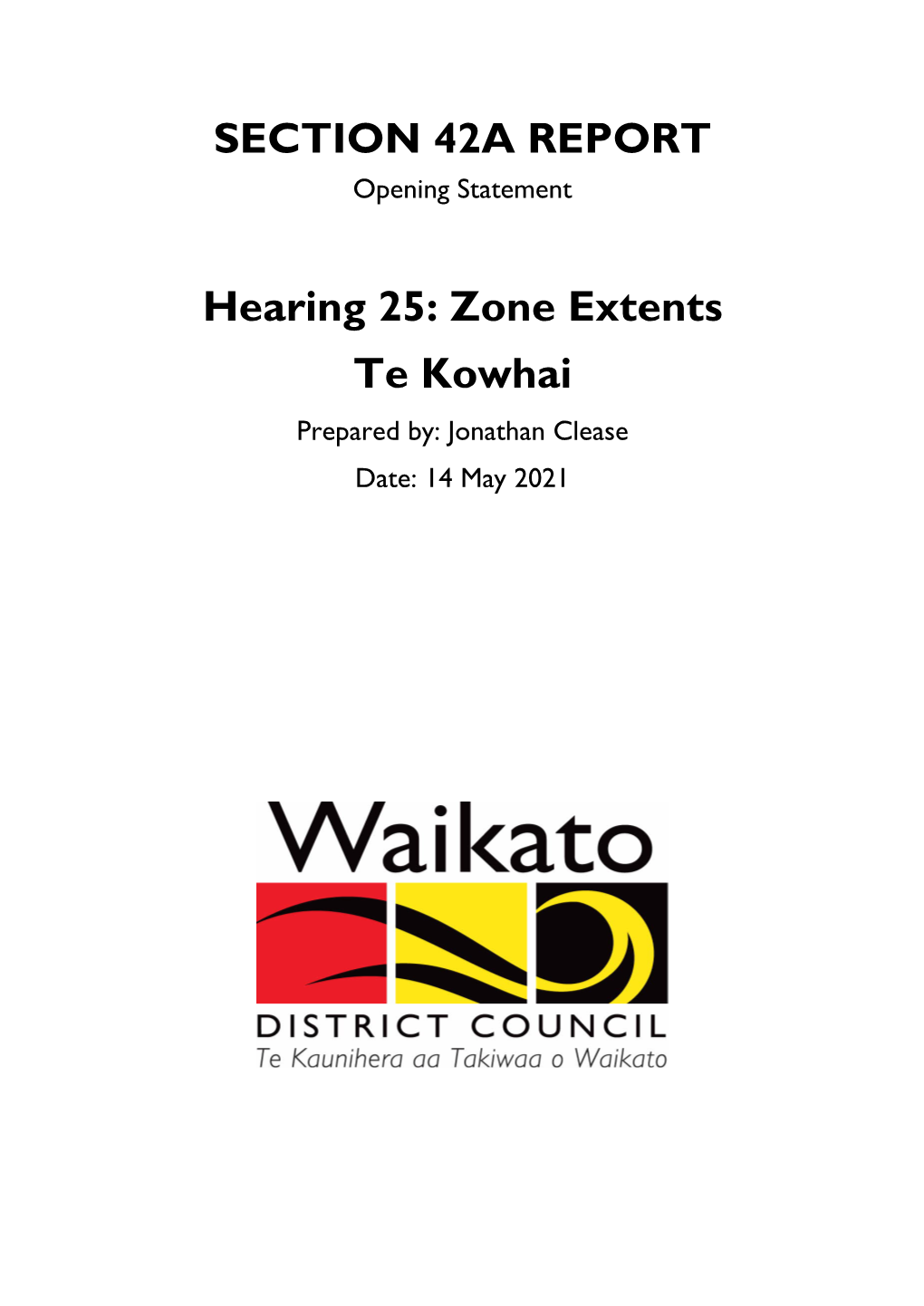 Te Kowhai Prepared By: Jonathan Clease Date: 14 May 2021