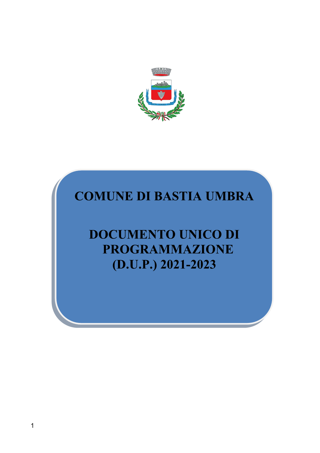 Comune Di Bastia Umbra Documento Unico Di Programmazione (D.U.P.) 2021-2023