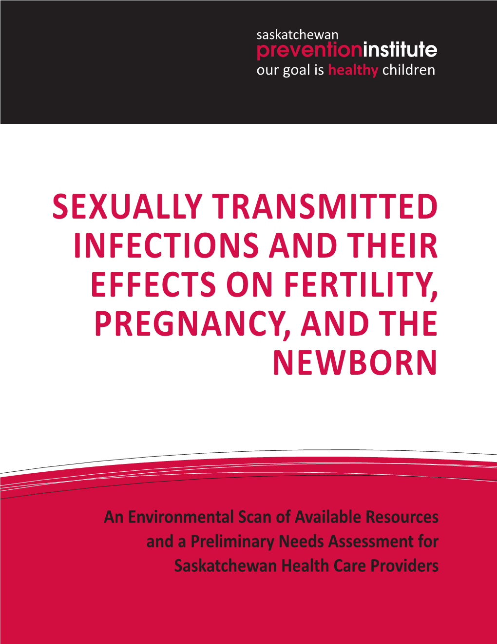 Sexually Transmitted Infections and Their Effects on Fertility, Pregnancy, and the Newborn