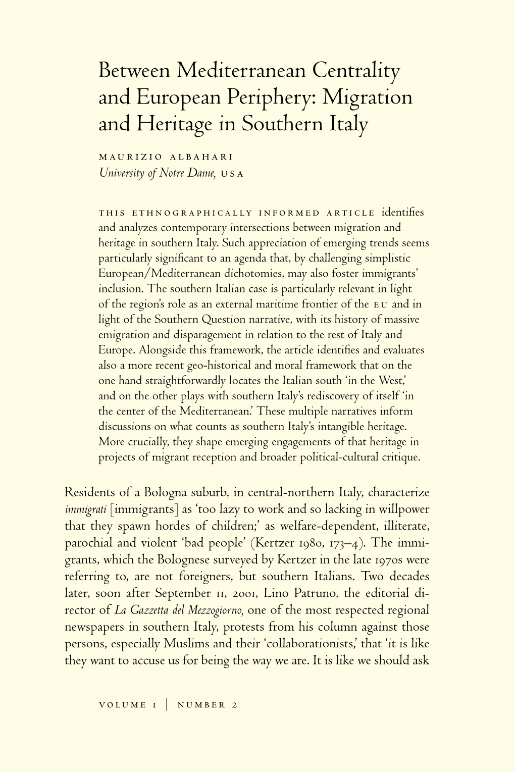 Between Mediterranean Centrality and European Periphery: Migration and Heritage in Southern Italy Maurizio Albahari University of Notre Dame, Usa