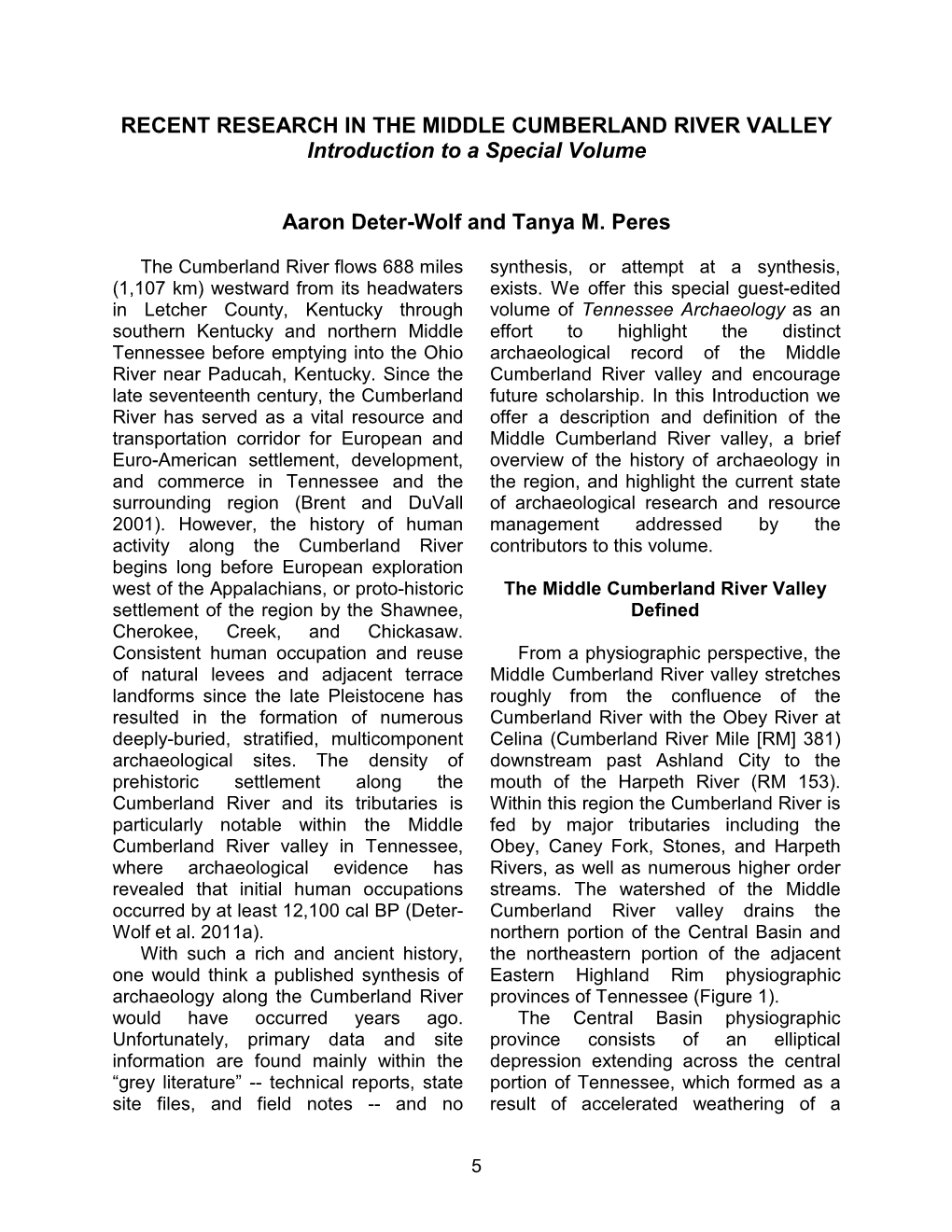 RECENT RESEARCH in the MIDDLE CUMBERLAND RIVER VALLEY Introduction to a Special Volume Aaron Deter-Wolf and Tanya M. Peres