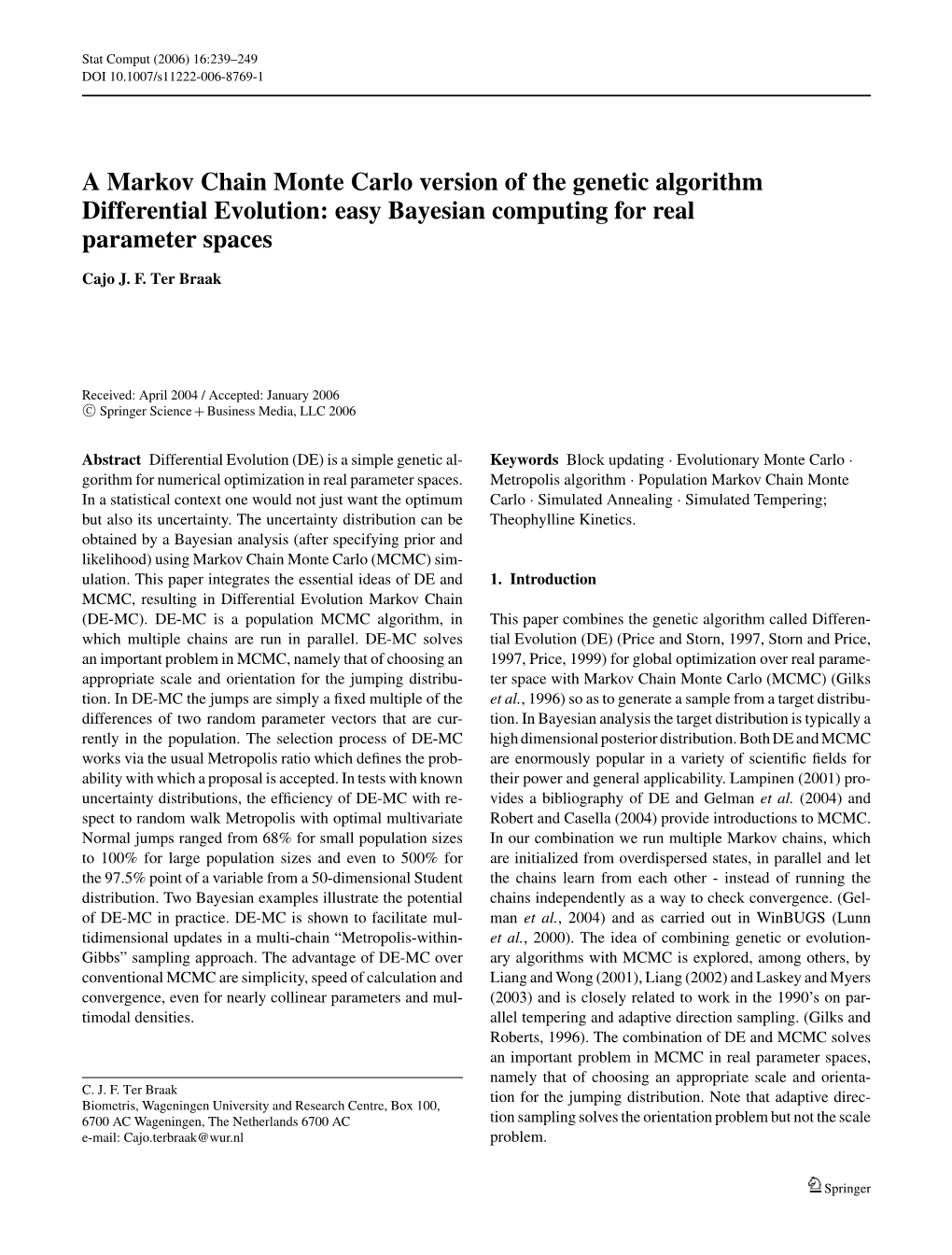 A Markov Chain Monte Carlo Version of the Genetic Algorithm Differential Evolution: Easy Bayesian Computing for Real Parameter Spaces