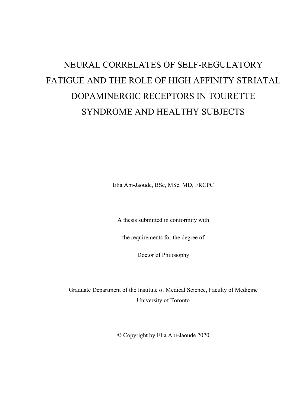Neural Correlates of Self-Regulatory Fatigue and the Role of High Affinity Striatal Dopaminergic Receptors in Tourette Syndrome and Healthy Subjects