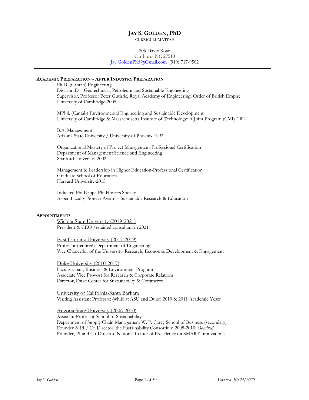 East Carolina University (2017-2019) Professor (Tenured) Department of Engineering Vice Chancellor of the University: Research, Economic Development & Engagement