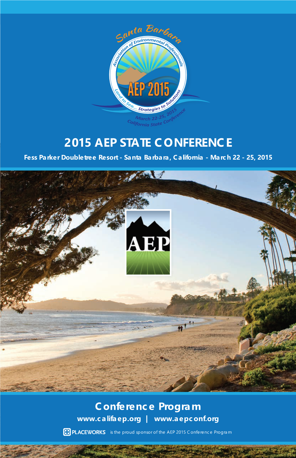 2015 AEP State Conference Fess Parker Doubletree Resort - Santa Barbara, California - March 22 - 25, 2015