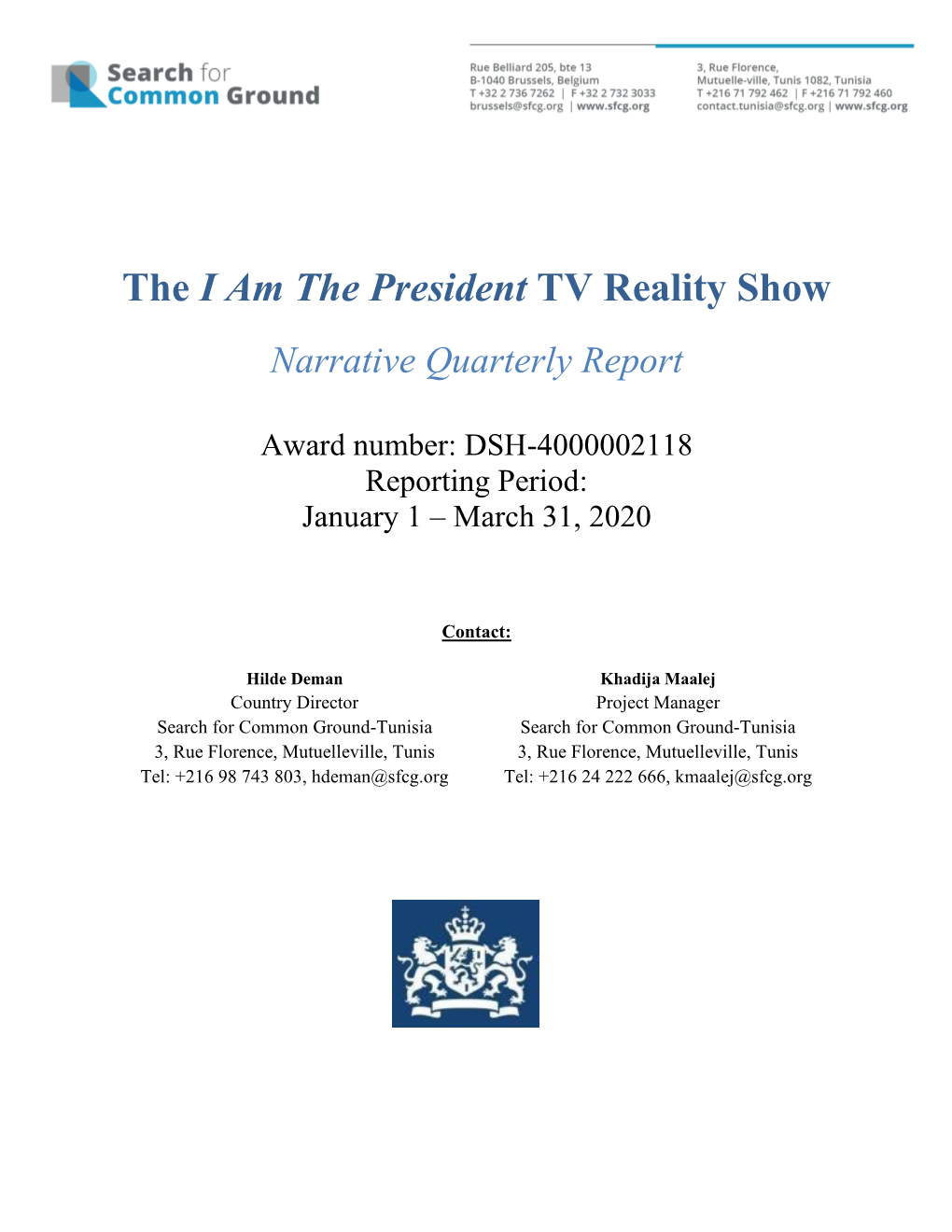 The I Am the President TV Reality Show Narrative Quarterly Report