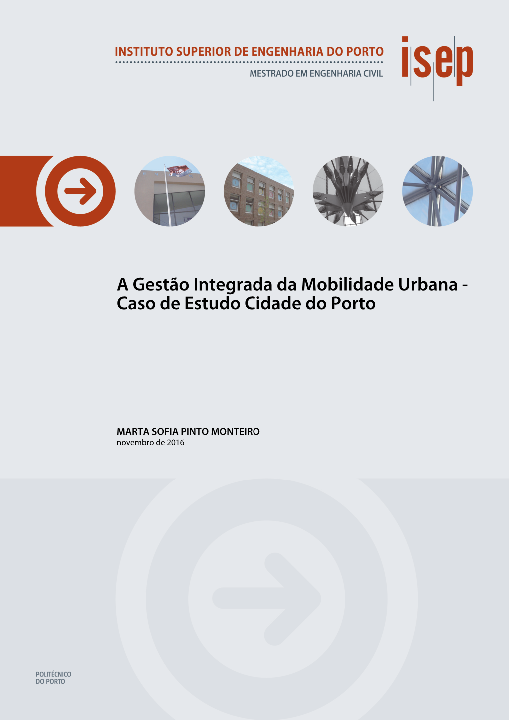 A Gestão Integrada Da Mobilidade Urbana - Caso De Estudo Cidade Do Porto