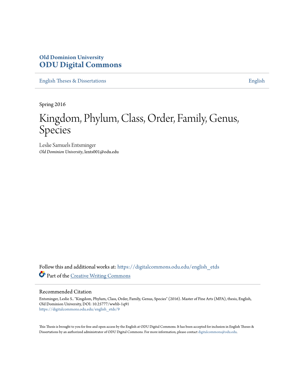 Kingdom, Phylum, Class, Order, Family, Genus, Species Leslie Samuels Entsminger Old Dominion University, Lents001@Odu.Edu