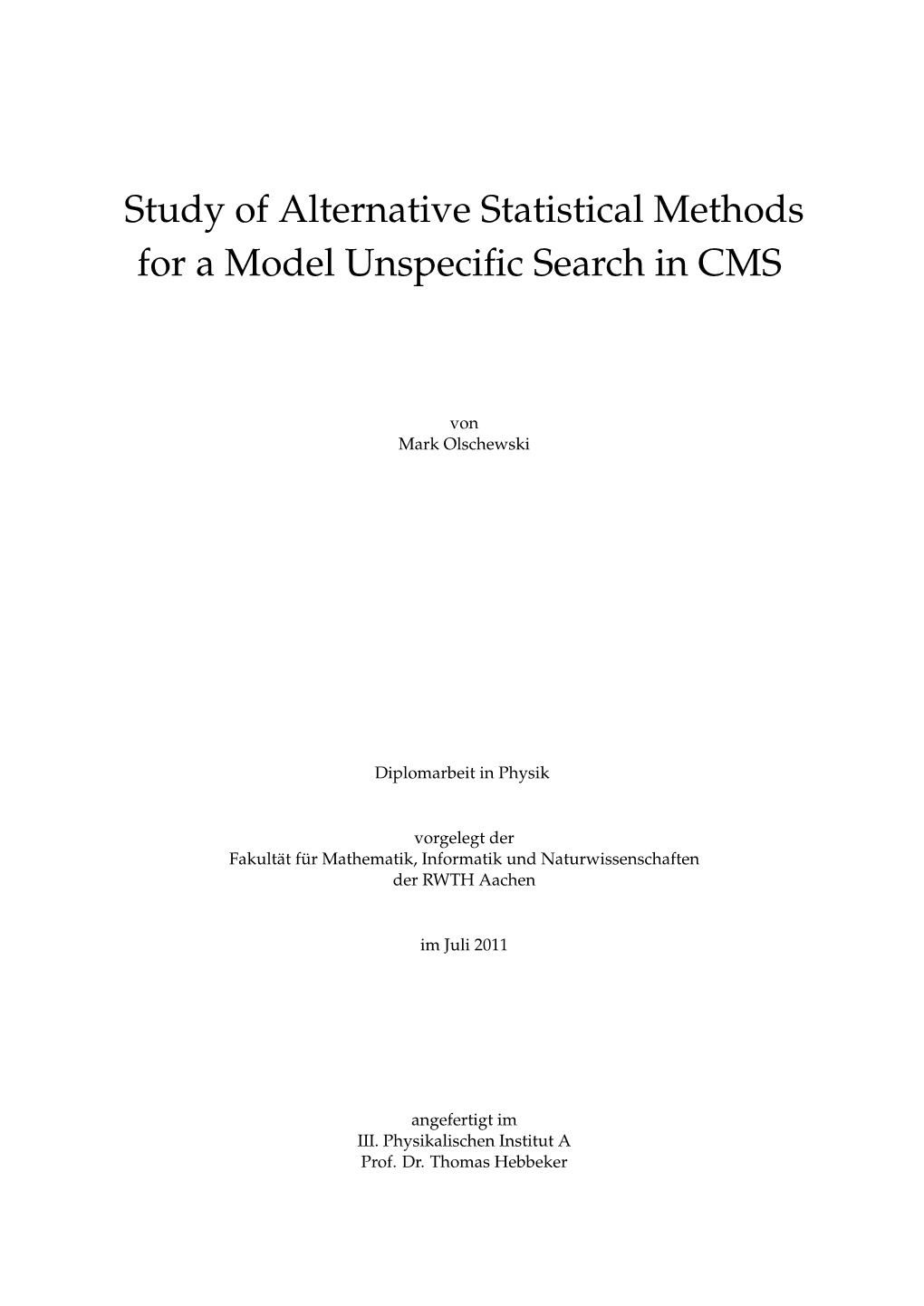 Study of Alternative Statistical Methods for a Model Unspecific