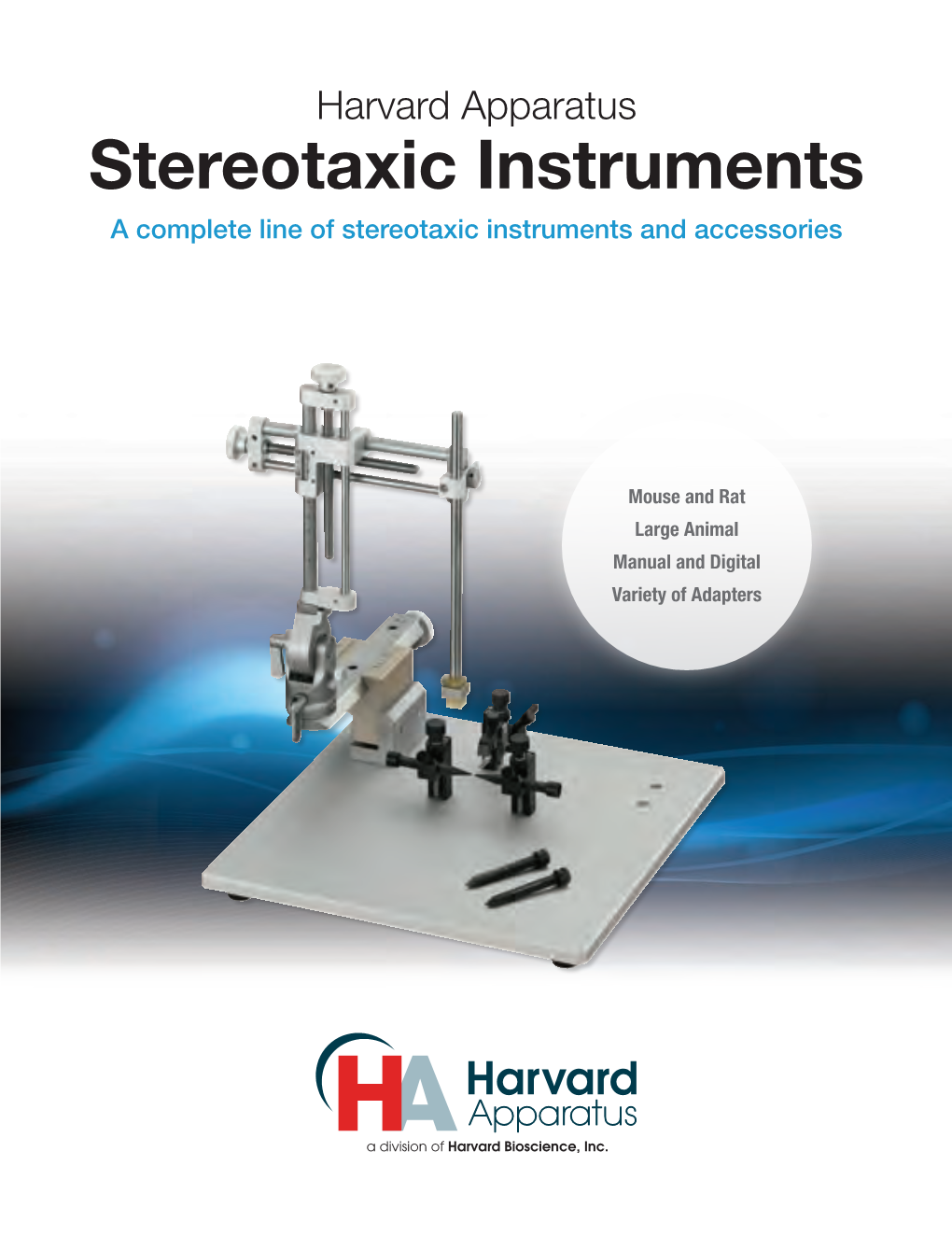 Stereotaxic Instruments a Complete Line of Stereotaxic Instruments and Accessories