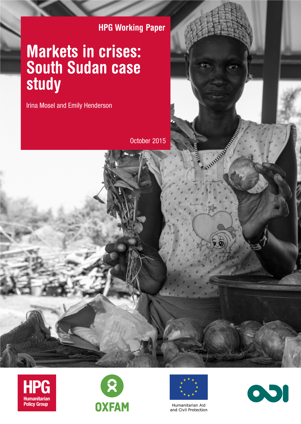 Markets in Crises: South Sudan Case Study